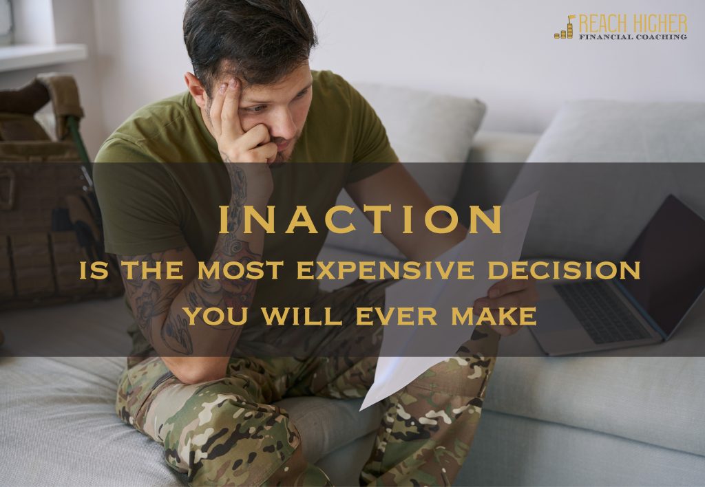 inaction is the most expensive decision you will ever make